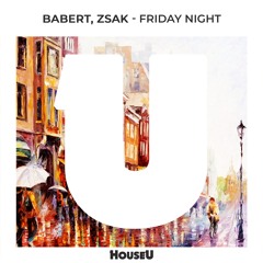 Babert, Zsak - Friday Night