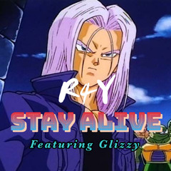STAY ALIVE (feat. Glizzy) [Prod. Skeyez Beats]