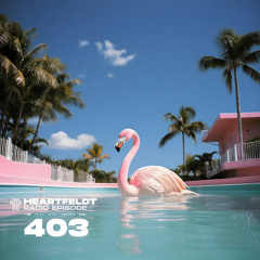 Sam Feldt - Heartfeldt Radio #403