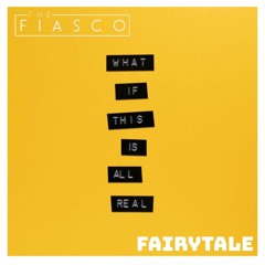 The Fiasco - Fairytale