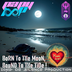 MooNHeaRT - BoRN To THe MooN, BouND To THe TiDe !