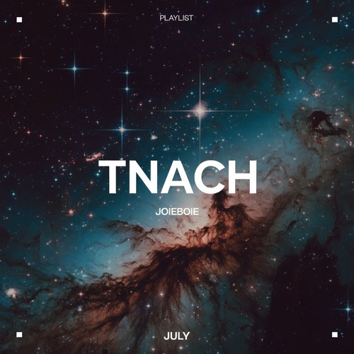 TNACH - Joïe mix July 2024