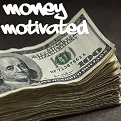 Money Motivated Ft.( HypeLaFlare )