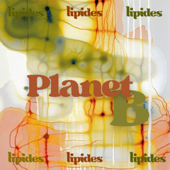 Lipides 4 : NostraJamus - Planet B (There is no)