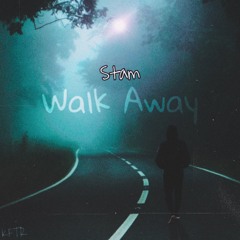 Stam - Walk Away (Prod. sogimura x Wavvy)