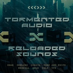 Reloaded Sounds x Tormented Audio (Compilation EP) (Clips)