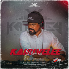 Kairivelee Remix - DJ Katchey ft. Shifa & Umar