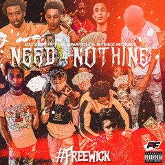 NEED 4 NOTHING (Ft Lil Snatch x Steez money)