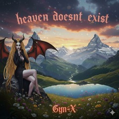 Heaven Doesn't Exist