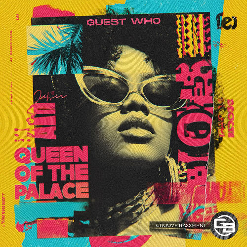 Guest Who - Queen Of The Palace (Original Mix)