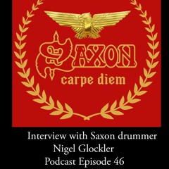Episode 46: Interview with Saxon drummer Nigel Glockler
