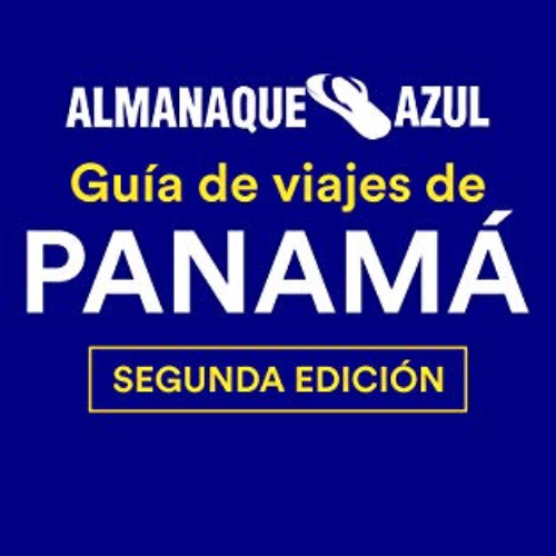 [READ] PDF 📬 Almanaque Azul: Guía de viajes de Panamá (Spanish Edition) by  Almanaqu