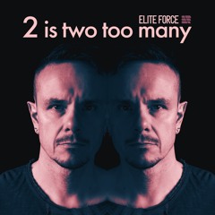 Elite Force - 2 Is Two Too Many