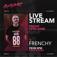 RUCKUS24 LIVESTREAM MIXED BY FRENCHY 12.06.20