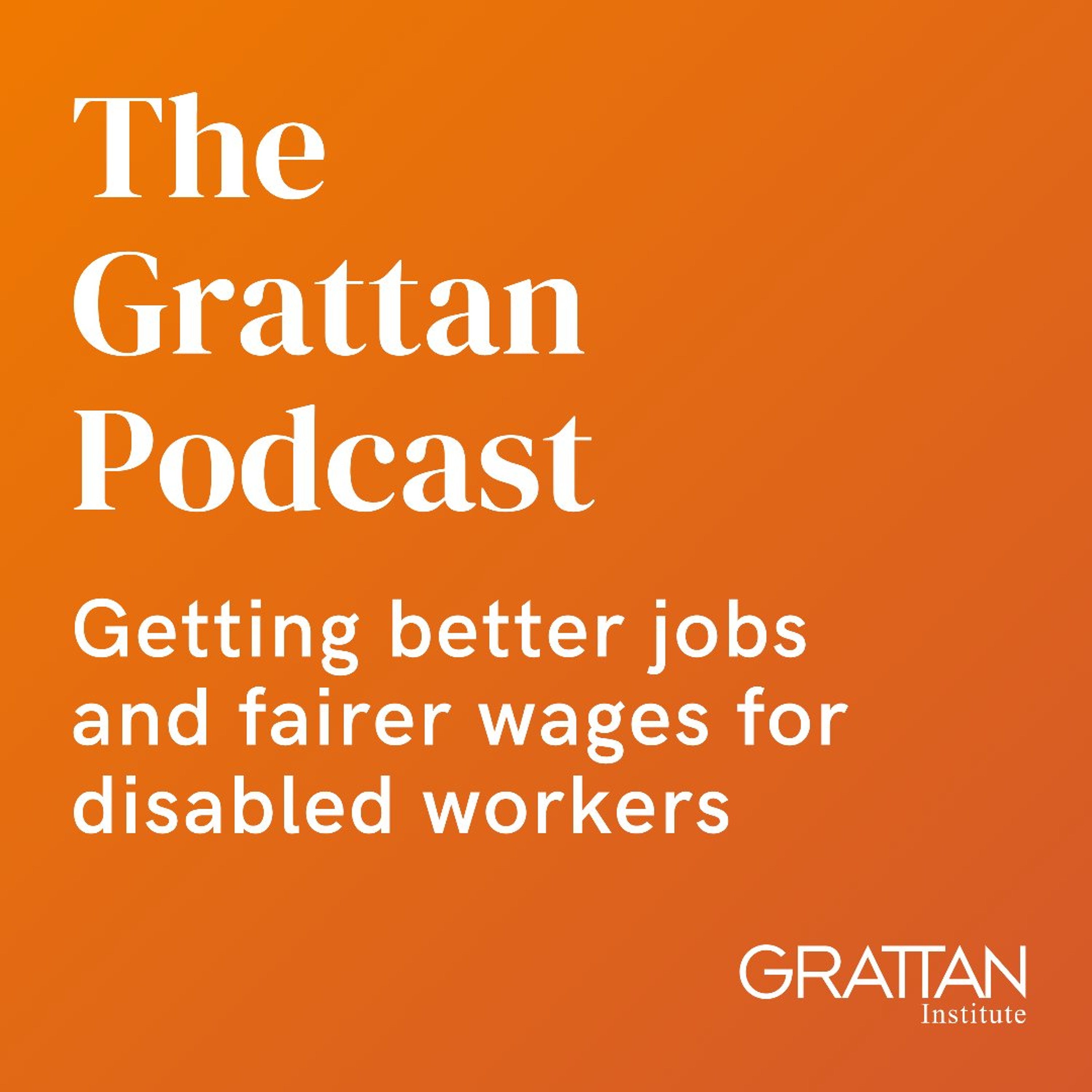 Disability: Getting better jobs and fairer wages for disabled workers episode artwork