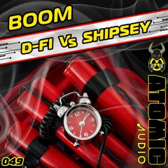 D-Fi Vs Shipsey - Boom - Out Now On Atomic Audio