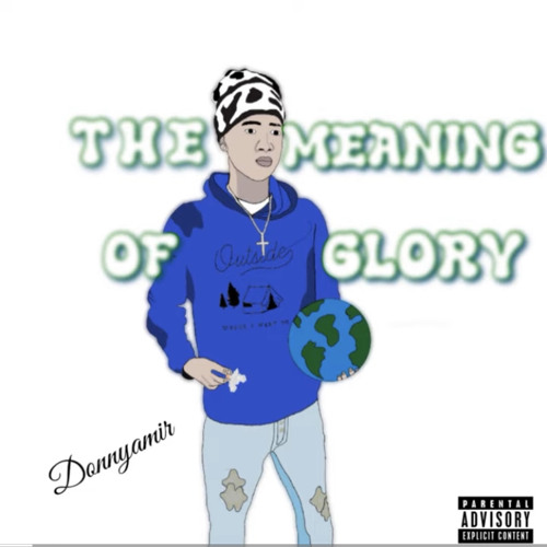 “The Meaning Of Glory” - DonnyAmir