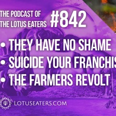 The Podcast of the Lotus Eaters #842