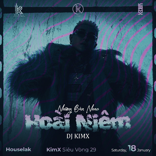 DJ KIMX - NHỮNG BẢN NHẠC HOÀI NIỆM - KIMX SIÊU VÒNG 29 - VIETMIX