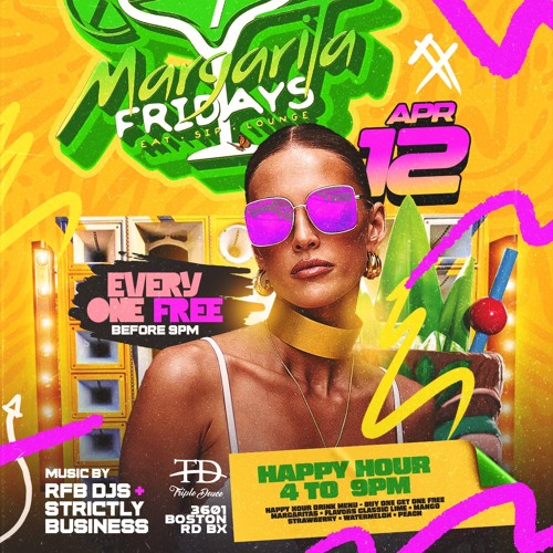 APR 12TH MARGARITA FRIDAYS LIVE AXE X TALENTED(RFB) X CHRIS FUSION X GAD A SPEECH(STRICYLY BUSINESS)