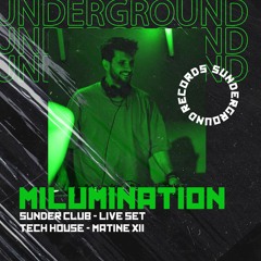 MiluMination | Matiné XII | Sunder Club Live | Tech House