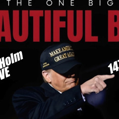 Big Beautiful Law! 147k Jobs. Sheila Holm LIVE. B2T Show, Jul 3, 2025