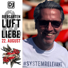 Luft & Liebe Biergarten  - Samstag 22. August by Pele Trix
