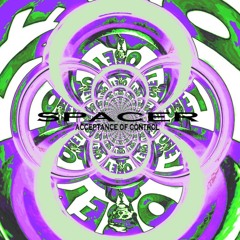 CRUDE Exclusive: SPACER - Acceptance Of Control