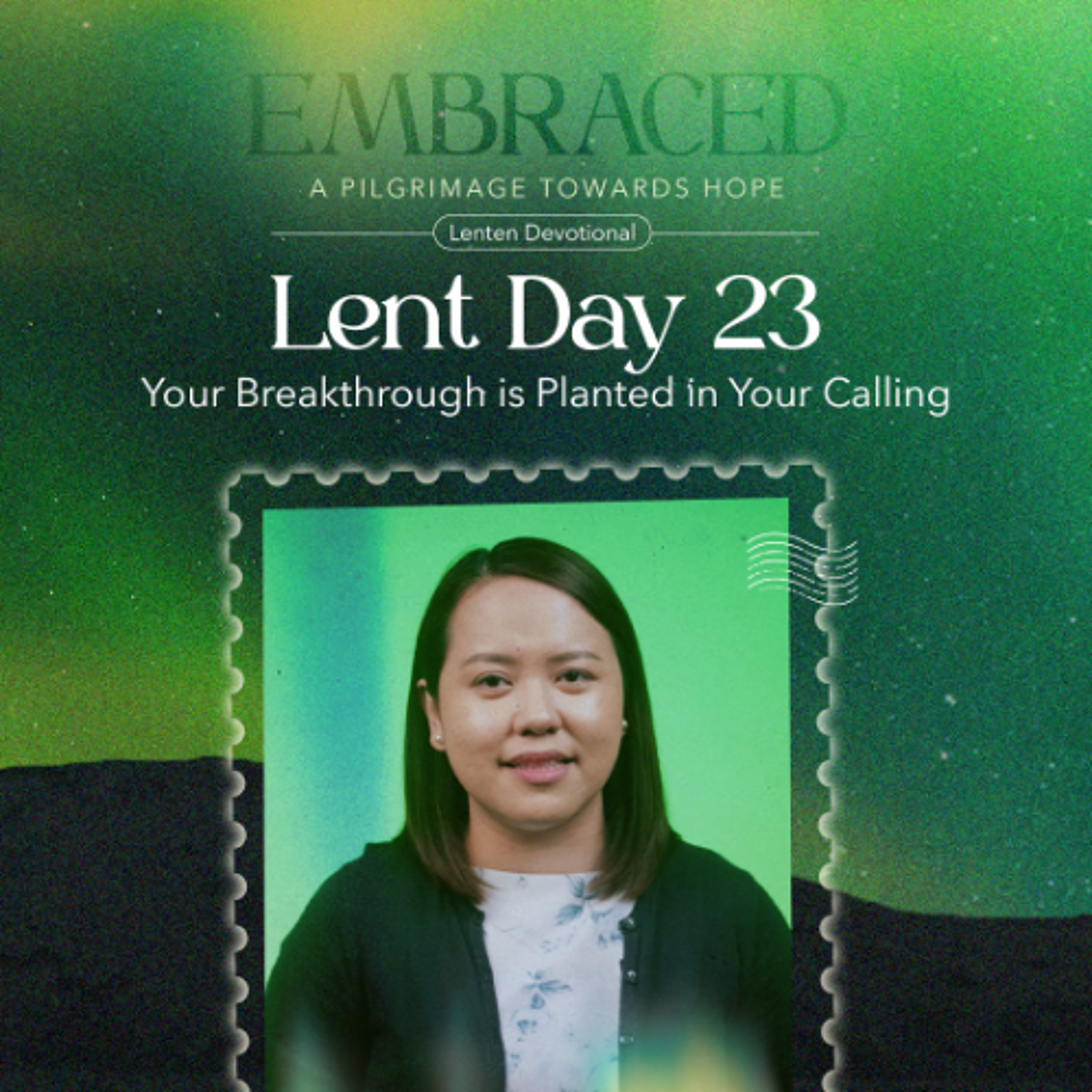 LENT DAY 23: Your Breakthrough is Planted in Your Calling