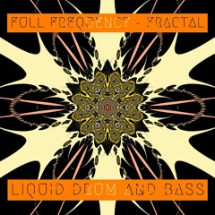 Liquid Drum and Bass Mix 2022  Full Frequency - Fractal
