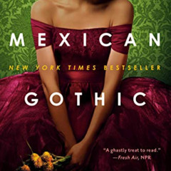 View EBOOK ✓ Mexican Gothic by  Silvia Moreno-Garcia [EBOOK EPUB KINDLE PDF]