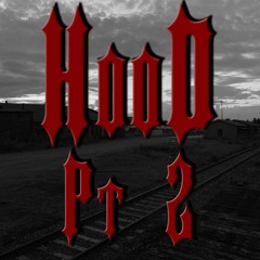 Hood Pt 2