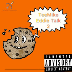 TeeMike - Eddie Talk 2 (Produced by ThisisWanksta)
