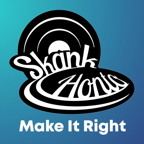 Make It Right [FREE DOWNLOAD]