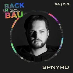 SPNYRD @ Waagenbau - Back Im Bau Re-Re-Opening - 2h DJ-Set