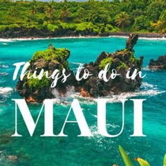 Best Free Things To Do In Maui Tours Reviews