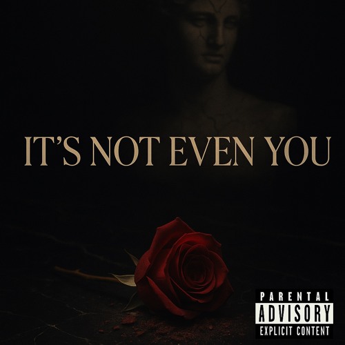 It's Not Even You