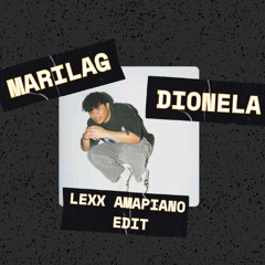 DIONELA - MARILAG (LEXX AMAPIANO REMIX) | *BUY=FREE DOWNLOAD | FILTERED DUE TO COPYRIGHT |