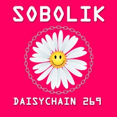 Daisychain 269 - Sobolik