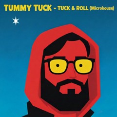 TUMMY TUCK - TUCK & ROLL (Microhouse)