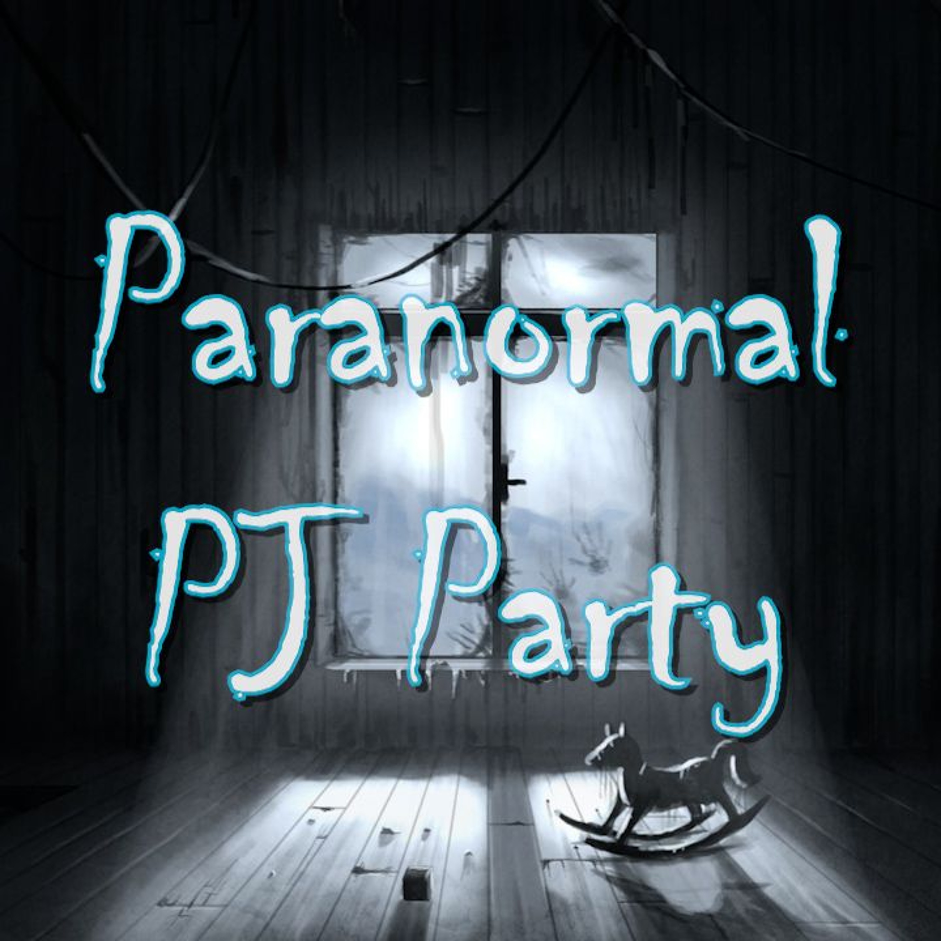 Paranormal PJ Party - Ep. 1 (07/05/24) episode artwork