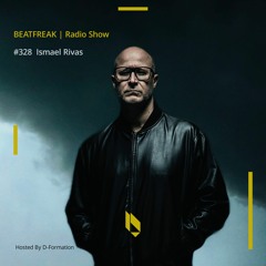 Beatfreak Radio Show By D - Formation #328 | Ismael Rivas