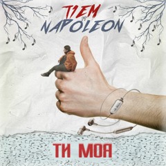 T1EM - Ти моя (FT. NAPOLEON)