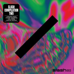 slash003 - V/A Compilation Two (snippets)