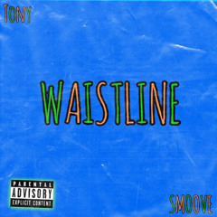 WAISTLINE(Prod. Bem)