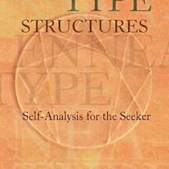 [ACCESS] EBOOK 💘 Ennea-type Structures: Self-Analysis for the Seeker (Consciousness