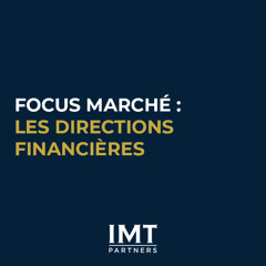 Focus marché : les directions financières