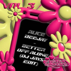 Alice Deejay - Better off alone (DJ JAYS edit)