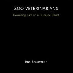 DOWNLOAD Zoo Veterinarians (Law, Science and Society) Irus Braverman ePub