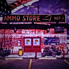 NOT A - AMMO STORE